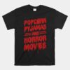 Scary Horror Movie Popcorn Pajamas And Horror Movies Unisex T-Shirt