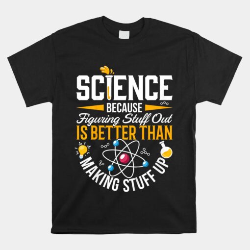 Science Is Real Science Teacher Believe Science Unisex T-Shirt