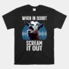 Screaming Goat Scream It Out Meme Face Goat Owner Farmer Unisex T-Shirt