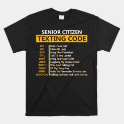 Senior Citizen's Texting Code Unisex T-Shirt