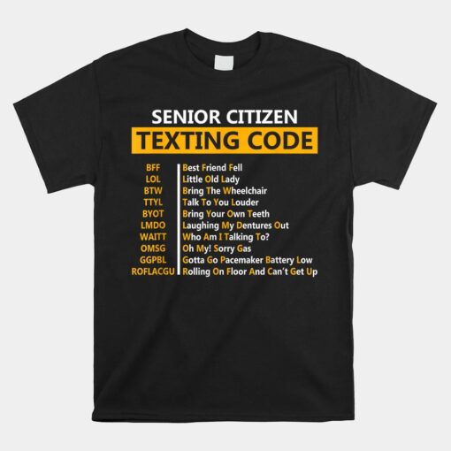 Senior Citizen's Texting Code Unisex T-Shirt