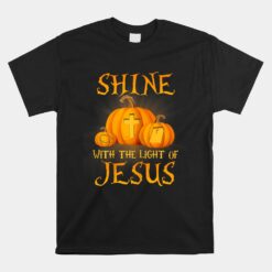 Shine With The Light Of Jesus Christian Halloween Pumpkin Unisex T-Shirt