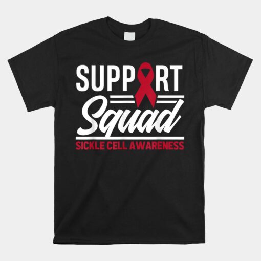 Sickle Cell Warrior Support Squad Sickle Cell Anemia Unisex T-Shirt