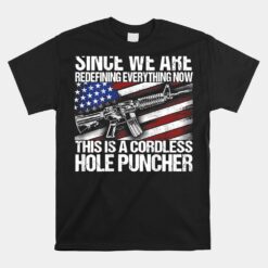 Since We Are Redefining Everything Flag Veteran Unisex T-Shirt