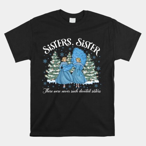 Sisters White Christmas Movie 1954 Xmas Snow Holiday Pajamas Unisex T-Shirt