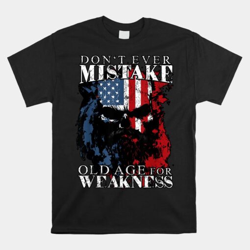 Skull American Flag Don't Ever Mistake Old Age Unisex T-Shirt