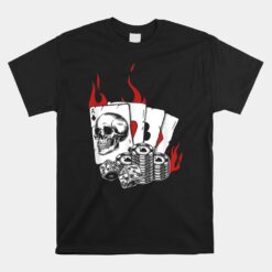 Skull Player Cards Playing Gambler Aces Holdem Texas Game Unisex T-Shirt