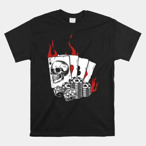Skull Player Cards Playing Gambler Aces Holdem Texas Game Unisex T-Shirt