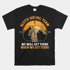 Sloth Hiking Sloth Hiking Team Unisex T-Shirt