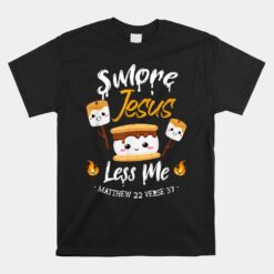 Smore Jesus Less Me Christian Camping Unisex T-Shirt