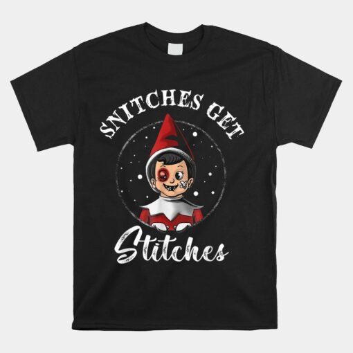 Snitches Get Stitches Christmas Funny Snitches Get Stitches Unisex T-Shirt