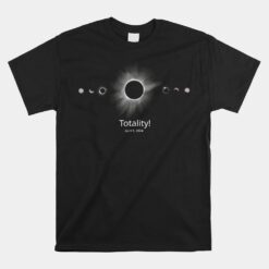 Solar Eclipse Unisex T-Shirt 2024 Totality Unisex T-Shirt