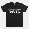 Somebody Save Me Unisex T-Shirt