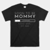 Soon To Be Mommy Est 2024 Promoted To Mom Unisex T-Shirt