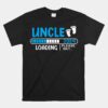 Soon To Be Uncle 2024 Uncle Loading 2024 New Uncle 2023 Unisex T-Shirt