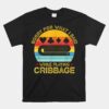 Sorry For What I Said While Playing Cribbage Unisex T-Shirt
