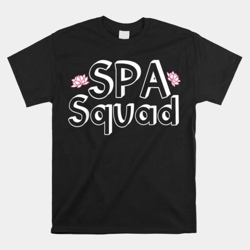 Spa Squad Spa Staff Unisex T-Shirt