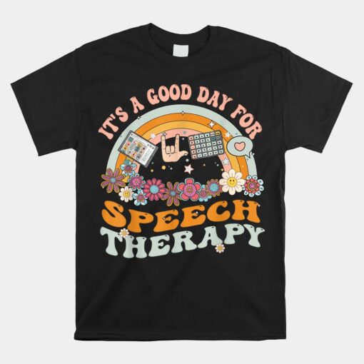 Speech Quote It's A Good Day For Speech Therapy Groovy Unisex T-Shirt