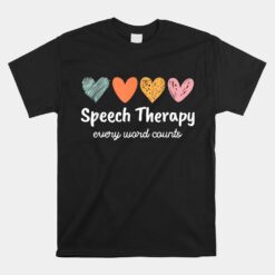 Speech Therapy Speech Language Pathologist Unisex T-Shirt