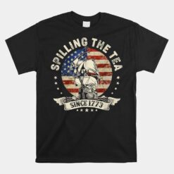 Spilling The Tea Since 1773 Unisex T-Shirt