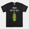 Spread Hap-pea-ness Happiness Food Pun Cute Peas Unisex T-Shirt