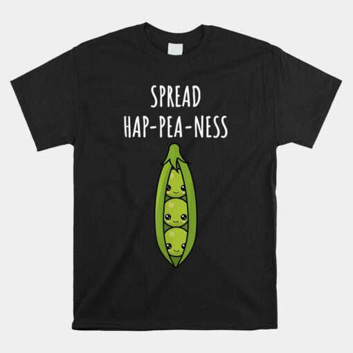 Spread Hap-pea-ness Happiness Food Pun Cute Peas Unisex T-Shirt