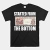 Started From Bottom Food Stamp Coupon Funny Meme Unisex T-Shirt