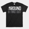 Stick Man Around And Find Out FAFO Unisex T-Shirt