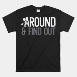 Stick Man Around And Find Out FAFO Unisex T-Shirt