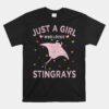 Stingray Lover Women Tee Just A Girl Who Loves Stingrays Unisex T-Shirt