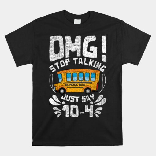 Stop Talking To The Bus-driver School Bus Unisex T-Shirt