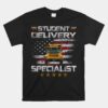 Student Delivery Specialist Funny School Bus Driver Unisex T-Shirt