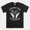 Support Your Local Coven Witch Girl Aesthetic Unisex T-Shirt