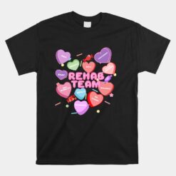 Sweet Candy Rehab Team Physical Therapy  Unisex T-Shirt