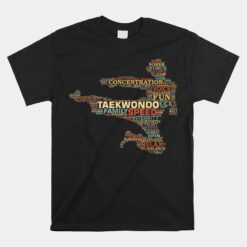 Taekwondo Martial Arts Fighter Tae Kwon Do Words Kicking Unisex T-Shirt