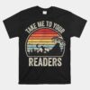 Take Me To Your Readers English Teacher Alien Space Unisex T-Shirt