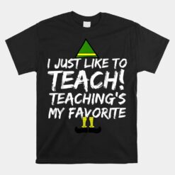 Teacher Christmas Unisex T-Shirt Teaching Is My Favorite Unisex T-Shirt