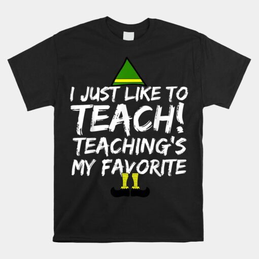 Teacher Christmas Unisex T-Shirt Teaching Is My Favorite Unisex T-Shirt