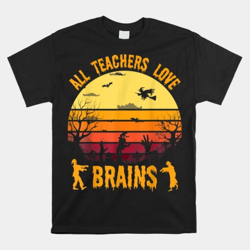 Teacher Love Brains Zombie Funny Halloween Unisex T-Shirt