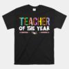 Teacher Of The Year Party Teacher Appreciation Unisex T-Shirt