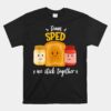 Team Sped We Stick Together Bread Jam Teacher Student Unisex T-Shirt