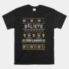 Ted Lasso Christmas Believe Ted Lasso Ugly Sweater Unisex T-Shirt