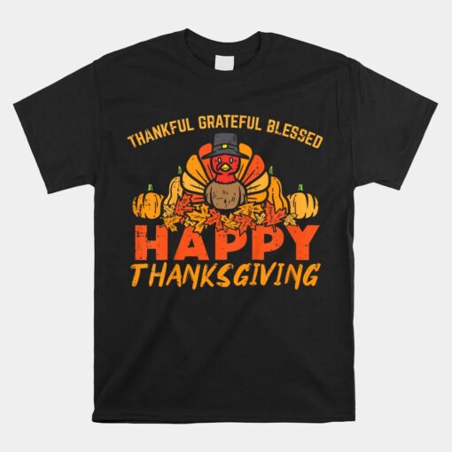 Thankful Grateful Blessed Happy Thanksgiving Turkey Unisex T-Shirt