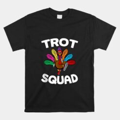 Thanksgiving Day Running Turkey Trot Squad Unisex T-Shirt