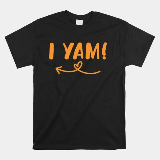 Thanksgiving Matching Couple She's My Sweet Potato I Yam Unisex T-Shirt