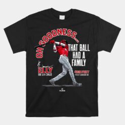 That Ball Had A Family Elly De La Cruz Cincinnati Unisex T-Shirt