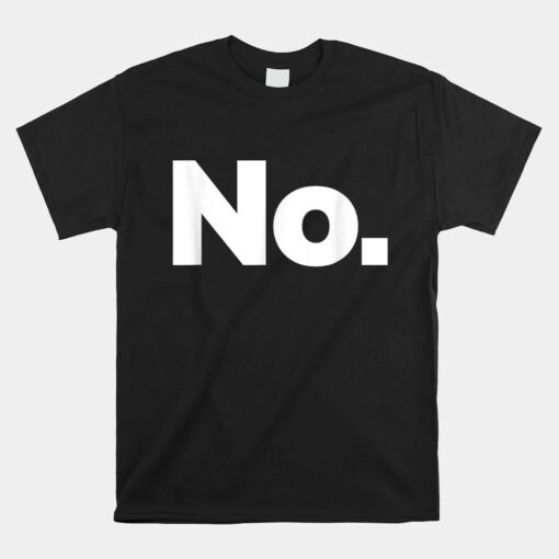That Says No Unisex T-Shirt