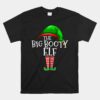 The Booty Elf Family Matching Group Christmas Unisex T-Shirt