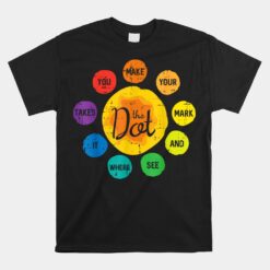 The Dot Make Mark Dots Unisex T-Shirt