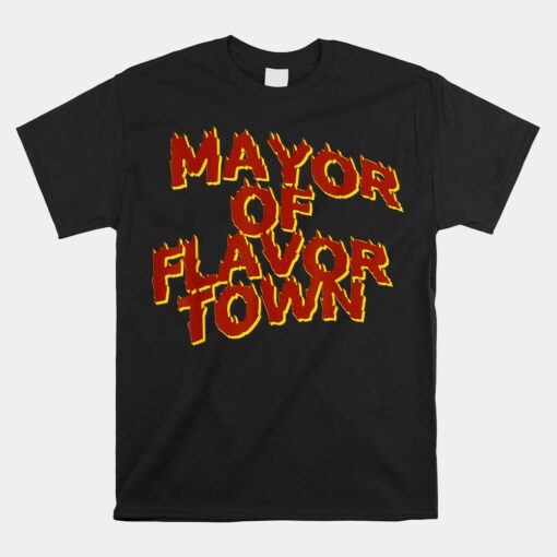 The Mayor Of Flavortown Unisex T-Shirt